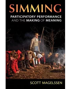 Simming: Participatory Performance and the Making of Meaning