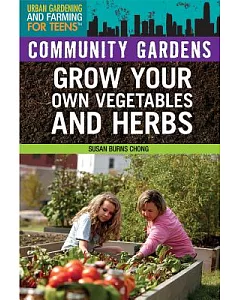 Community Gardens: Grow Your Own Vegetables and Herbs