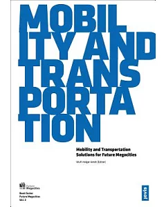 Mobility and Transportation: Concepts for Sustainable Transportation in Future Megacities