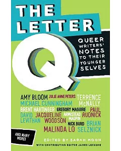The Letter Q: Queer Writers’ Notes to Their Younger Selves
