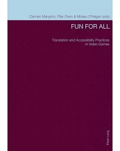 Fun for All: Translation and Accessibility Practices in Video Games