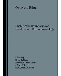 Over the Edge: Pushing the Boundaries of Folklore and Ethnomusicology