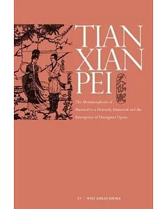 The Metamorphosis of Tianxian Pei: Local Opera Under the Revolution (1949-1956)