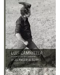 Luis camnitzer in Conversation With Alexander Alberro / Luis camnitzer en conversacion con Alexander Alberro