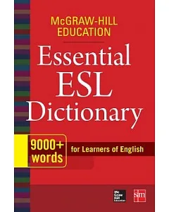 McGraw Hill education Essential ESL Dictionary: For Learners of English