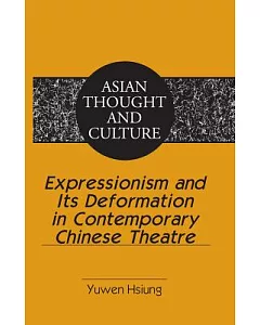 Expressionism and Its Deformation in Contemporary Chinese Theatre