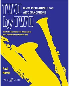 Two by Two: Mixed Ability Duets for Clarinet and Alto Saxophone