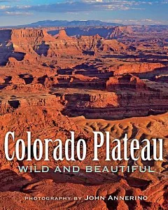 Colorado Plateau: Wild and Beautiful