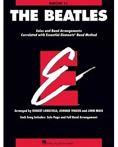 the beatles: Baritone T.C.: Solos and Band Arrangements Correlated with Essential Elements Band Method