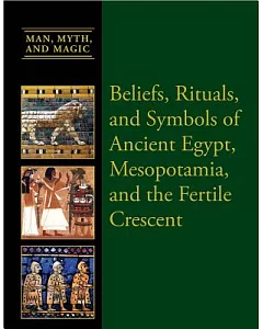 Beliefs, Rituals, and Symbols of Ancient Egypt, Mesopotamia, and the Fertile Crescent