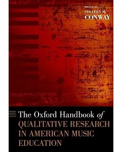 The Oxford Handbook of Qualitative Research in American Music Education