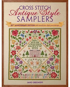 Cross Stitch Antique Style Samplers: With Brand New Charts and Designs
