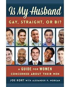 Is My Husband Gay, Straight, or Bi?: A Guide for Women Concerned About Their Men