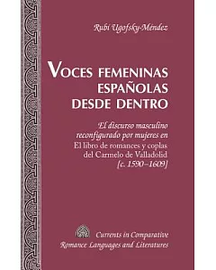Voces femeninas españolas desde dentro / Spanish Female Voices From Within: El discurso masculino reconfigurado por mujeres en E