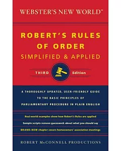 Webster’s New World Robert’s Rules of Order Simplified and Applied
