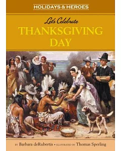 Let’s Celebrate Thanksgiving Day: The Wampanoag and the Pilgrims