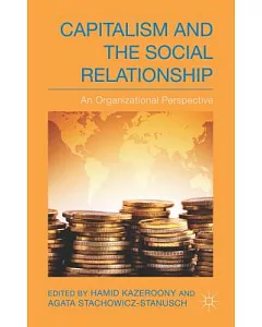 Capitalism and the Social Relationship: An Organizational Perspective