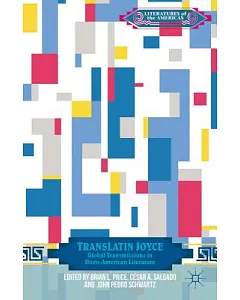TransLatin Joyce: Global Transmissions in Ibero-American Literature