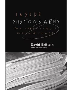 Inside Photography: Ten Interviews With Editors