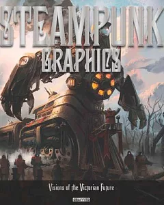 Steampunk Graphics: The Art Of Victorian Futurism