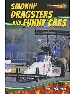 Smokin’ Dragsters and Funny Cars