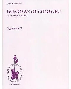 Windows of Comfort, Two Organbooks: Organbook II