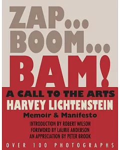 Zap...boom...bam! A Call to the Arts!: Memoir & Manifesto