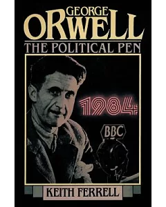 George Orwell: The Political Pen