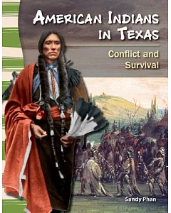 American Indians in Texas: Conflict and Survival