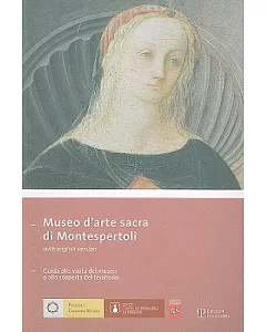 Museo Darte Sacra Di Montespertoli: Guida Alla Visita Del Museo E Alla Scoperta Del Territorio