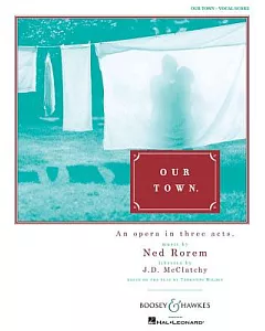 Our Town: An Opera in Three Acts: Vocal Score