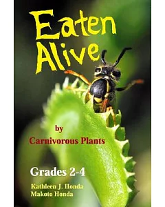 Eaten Alive by Carnivorous Plants