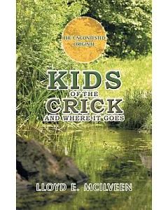 Kids of the Crick: And Where It Goes