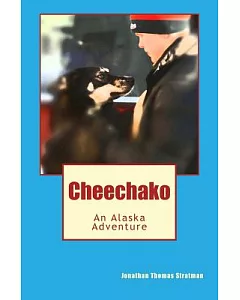 Cheechako: An Alaska Adventure