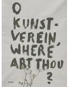 O Kunstverein, Where Art Thou?: Institution Anders Denken