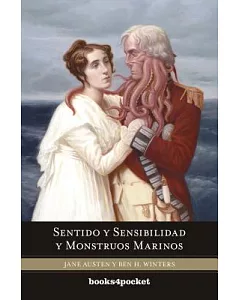 Sentido y sensibilidad y monstruos marinos / Sense and Sensibility and Sea Monsters