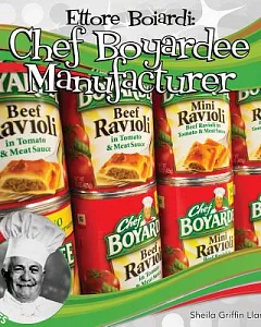 Ettore Boiardi: Chef Boyardee Manufacturer
