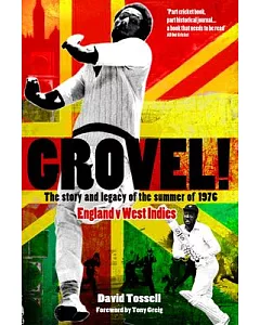 Grovel!: The Story and Legacy of the Summer of 1976