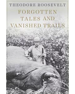 Forgotten Tales and Vanished Trails