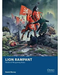 Lion Rampant: Medieval Wargaming Rules