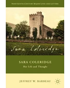 Sara Coleridge: Her Life and Thought
