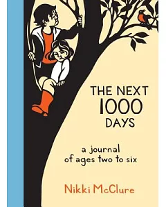 The Next 1000 Days: A Journal of Ages Two to Six