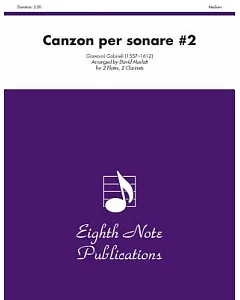 Canzon per Sonare #2: For 2 Flutes, 2 Clarinets: Medium