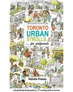 Toronto Urban Strolls 1: For Girlfriends