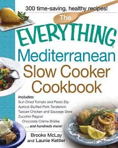 The Everything Mediterranean Slow Cooker Cookbook