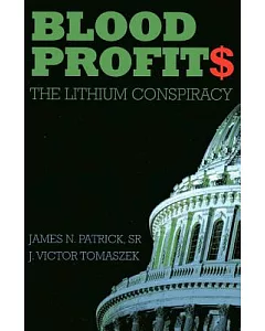 Blood Profit$: The Lithium Conspiracy