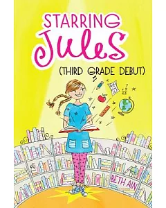 Starring Jules Third Grade Debut