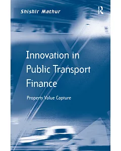 Innovation in Public Transport Finance: Property Value Capture