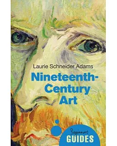 Nineteenth-Century Art: A Beginner’s Guide