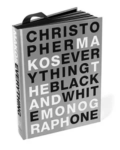 Everything: Black and White Monograph